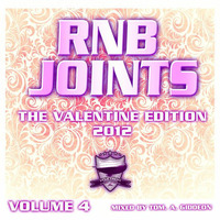 RNB JOINTS VOL.4 - THE VALENTINE EDITION 2012 by Tom A. Giddeon
