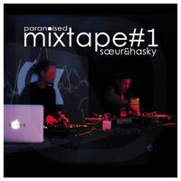 paranoised mixtape#1 - Sœur&amp;Hasky by Paranoised DnB