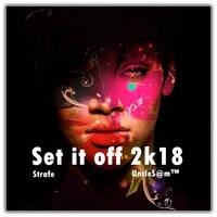 UncleS@m™ Strafe - Set it off 2k18 by UncleS@m™