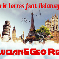 Dzeko &amp; Torres Feat. Delaney - Air (Dj Lucian&amp;Geo Remix) by Lucian Mitrache