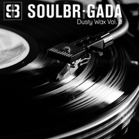 SoulBrigada pres. Dusty Wax Vol. 3 by SoulBrigada