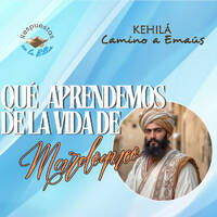 321. ¿Qué aprendemos de la vida de Mardoqueo? by Kehila Camino a Emaus
