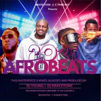 2023 AFROBEATS HITS DJ YOUNG X DJ BRACETONE by DJ BRACETONE