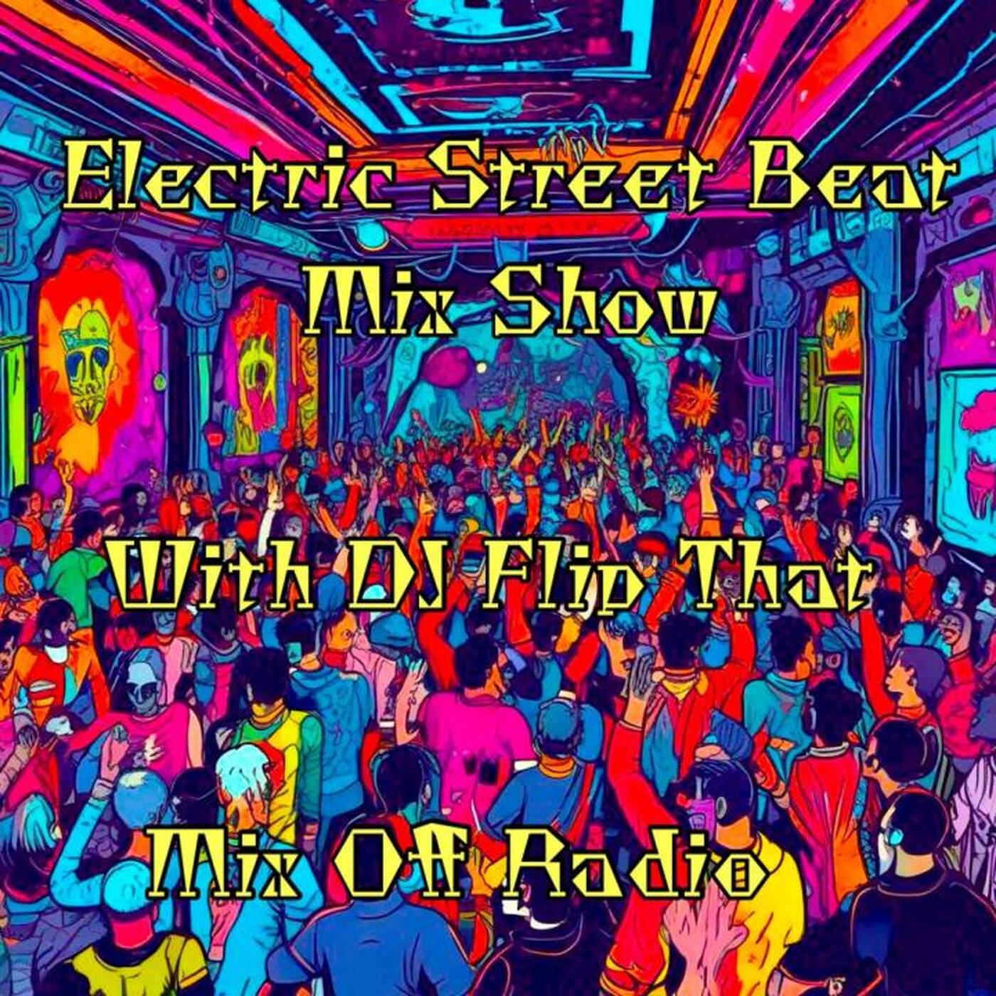 Electric Street Beat MixShow 5_13_24 (DJ Mix) 2010s House & Electronic Music episode artwork