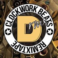 Dave RMX - Clockwork Beats Remixtape by Dave RMX