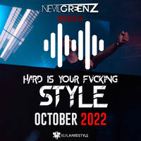 Nevil Greenz presents Hard Is Your Fvcking Style | OCTOBER 2022 by Nevil Greenz