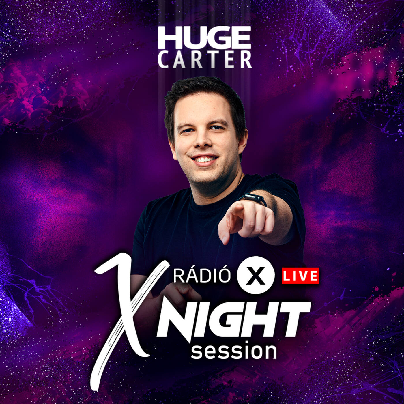 X NIGHT SESSION - HUGE CARTER - 2022.02.28