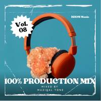 100% Production Mix Vol 008 (mixed by Muziqal Tone) by Muziqal Tone