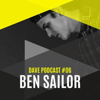 DAVE Podcast #06: Ben Sailor by DAVE Festival