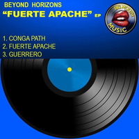 Beyond Horizons - Fuerte Apache EP - "Conga Path" by Big Mouth Music