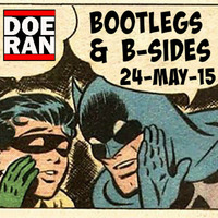 Bootlegs &amp; B-Sides [24-May-2015] by Doe-Ran