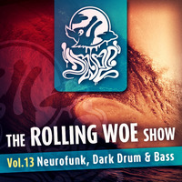 The Rolling Woe Show vol 13 by Dr Woe