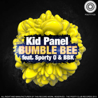 Kid Panel feat. Sporty-O, BBK - Bumble Bee (Zera &amp; Uno-Y Remix) FREE DOWNLOAD! by ZERA / Dj Reza (Hu)