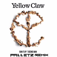 Yellowclaw Feat. Beenie Man - Bun It Up (Palletz Remix) by Palletz