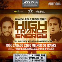 Euforya &amp; Guto Putti (Aevus) - presents High Trance Energy 004 by Euforya