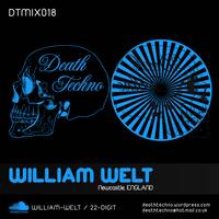DTMIX018 - William Welt [Newcastle, ENGLAND] (320) by Death Techno
