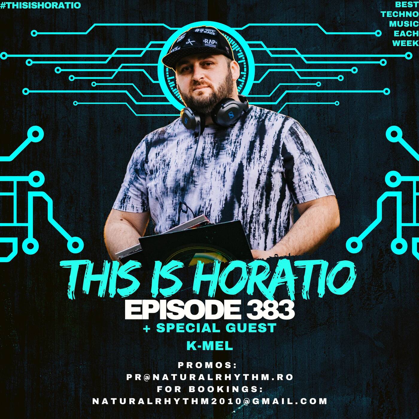 THIS IS HORATIO 383 + SPECIAL GUEST K-MEL episode artwork