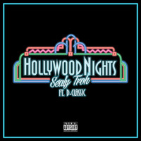 HOLLYWOOD NIGHTS ft. D-CLASSIC by Sealy Troh