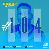 Seroba Deep Sessions #104 By Tokyo_86 by Tokyo_86