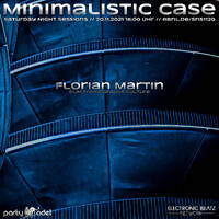 Florian Martin @ Minimalistic Case (20.11.2021) by Electronic Beatz Network