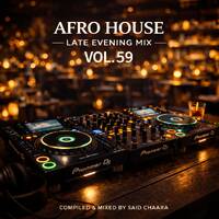 Afro House Late Evening MIX VOL. 59 by Afro House Late Evening MIX