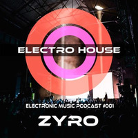 EMP (Electronic music podcast) #001 (ELECTRO HOUSE) By ZYRO (HD) by Zyro