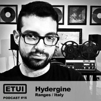 Etui Podcast #16: Hydergine by Etui Records