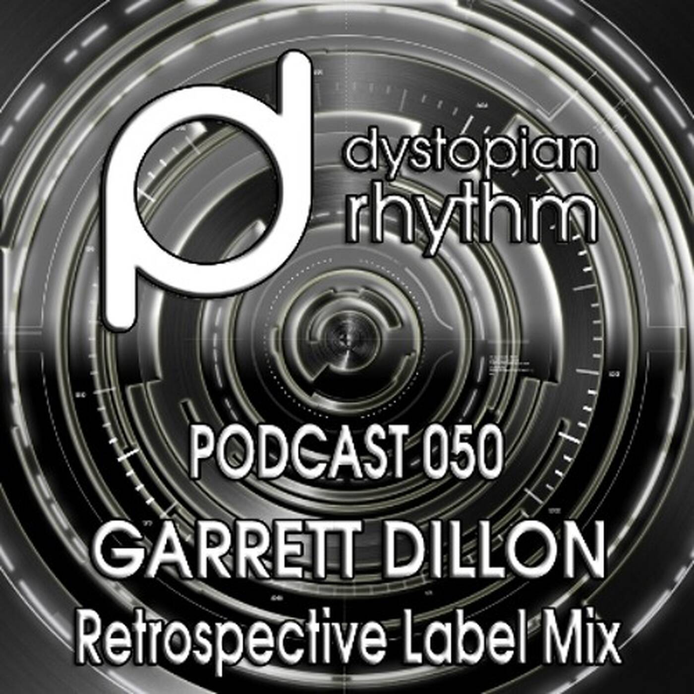 Dystopian Rhythm Podcast 050 - Garrett Dillon episode artwork