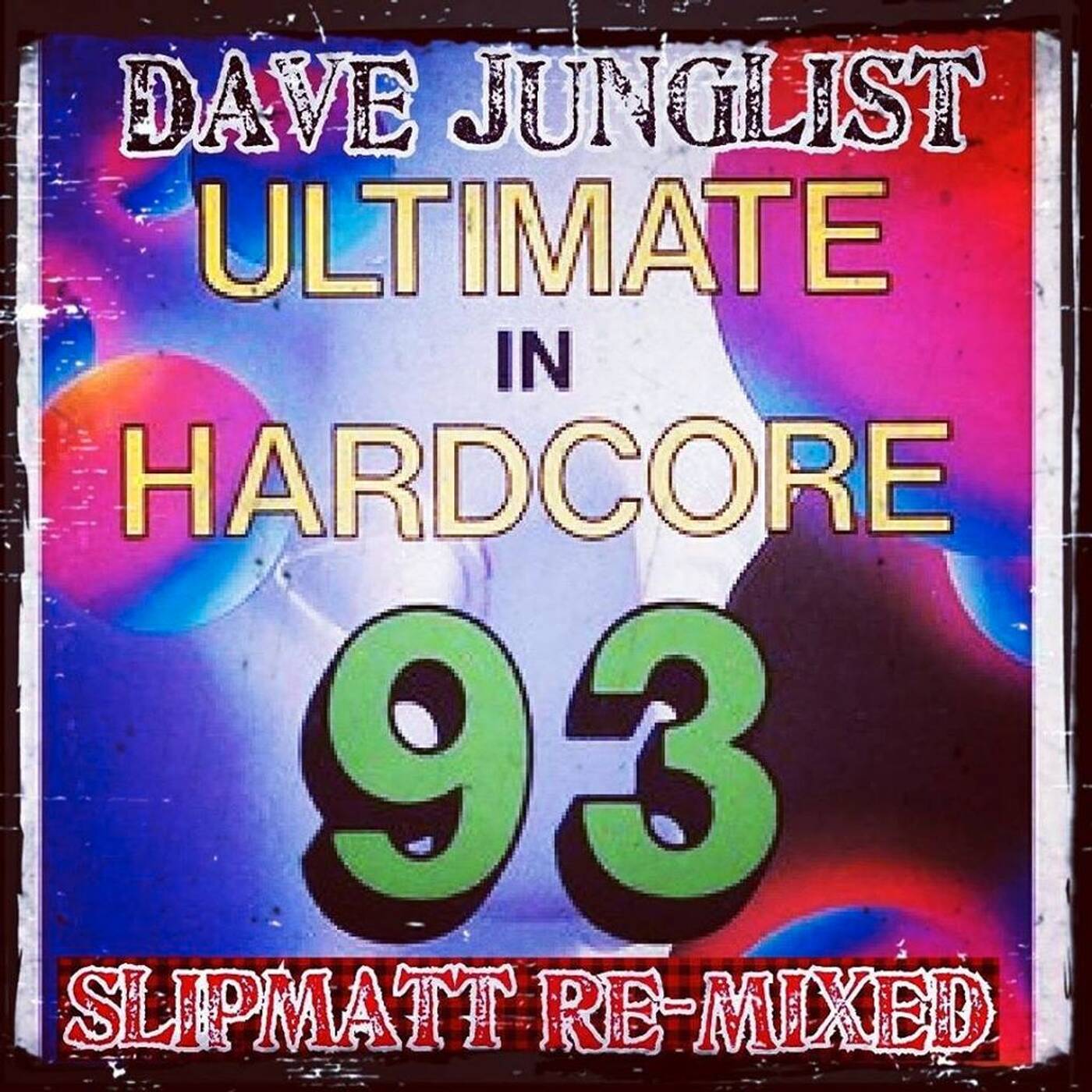 Slipmatt - Ultimate In Hardcore 93 Re-Mixed episode artwork