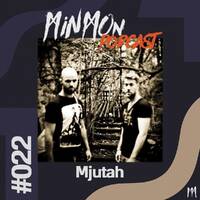 MinMon Podcast #22 Mjutah by MinMon Kollektiv