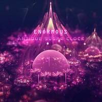 Enormous - Antique Sugar Clock (Original-Mix) Progressive Psytrance by enormous