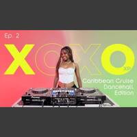 XOXOxp EP2 Slow Dancehall Caribbean Cruise DJ 4OXY by Haniel