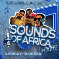 SOUNDS OF AFRICA MIX 2023 - DJ JAUDENN 254 FT DJ MANGALA 255 [0780773093] by Deejay Jaudenn 254