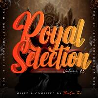 Royal Selection Vol.23 By Thabza Tee(100%ProductionMix) by Thabza Tee Thabiso