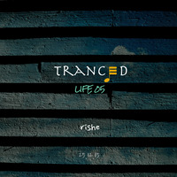 Tranced | Life 05 by Rishe