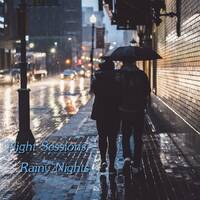 Night Sessions - Rainy Nights by Chef Bruce's Jazz Kitchen
