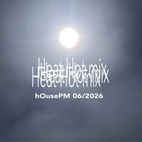 HOT HEAT MIX-06.26 by hOusePM