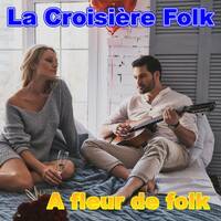 La Croisière Folk , A Fleur de Folk (De la musique folk pour la saint Valentin) by La Croisière Folk