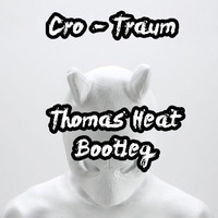 Traum (Thomas Heat Bootleg) by Thomas Heat