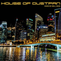 House Of Dustpan Recordings by Bell Mesk | House Music Set | Deep Jackin Techouse by Bell Mesk