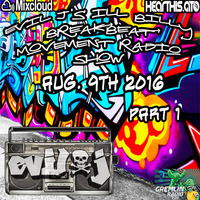 EviL J's iLL-Billy Breakbeat Movement Radio Show 8-9-2016 pt1 www.gremlinradio.com **FreeDownload** by DJ EviL J