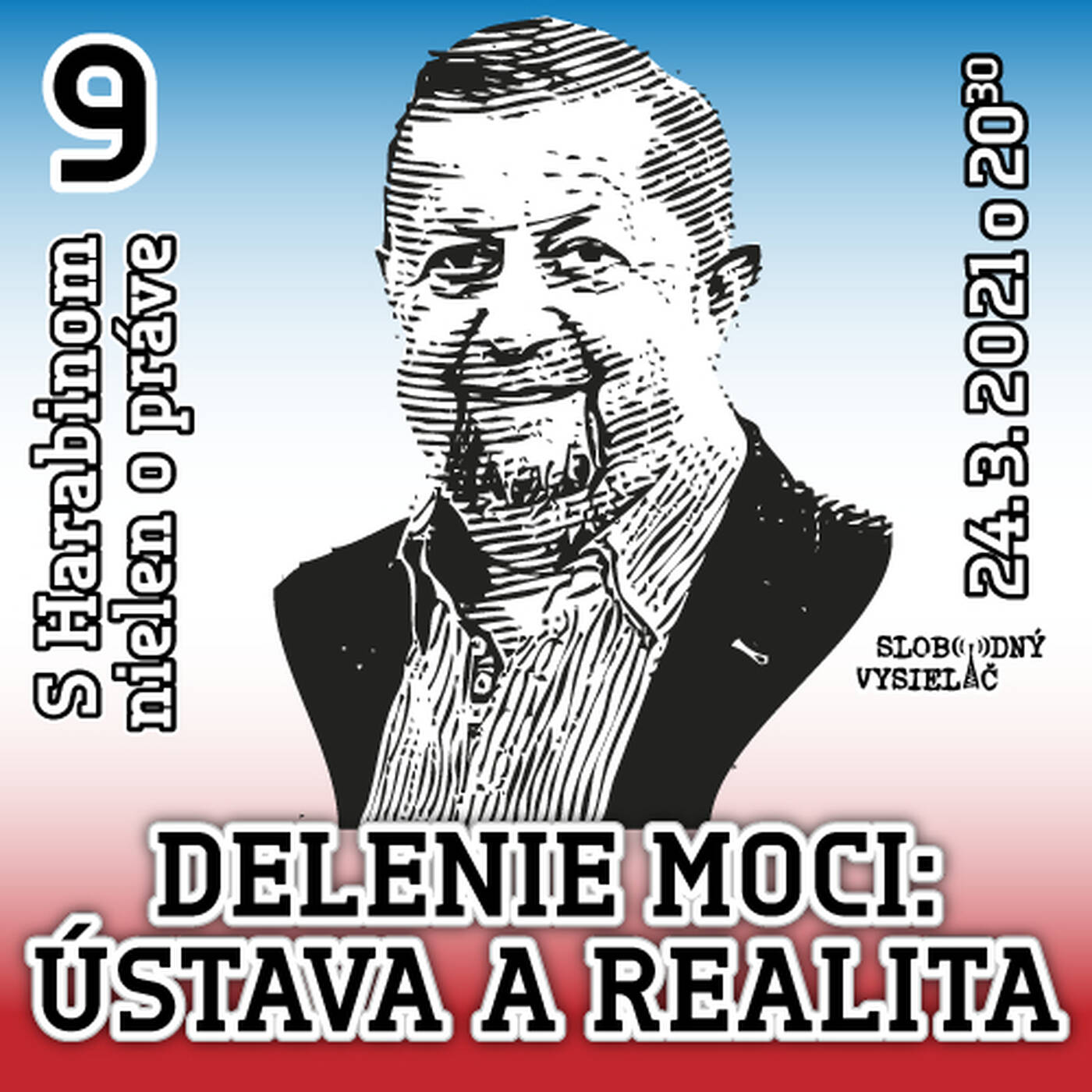 S Harabinom nielen o práve 09 - 2021-03-24 Delenie moci : Ústava a realita episode artwork