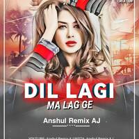 Dil Lage Me Lag Ge Anshul Remix Aj (hearthis.at) by 36GARH UT KING