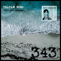 Zoltan Biro - Chill Out Session 343 [including: Ann Grace Special Mix] by Zoltan Biro