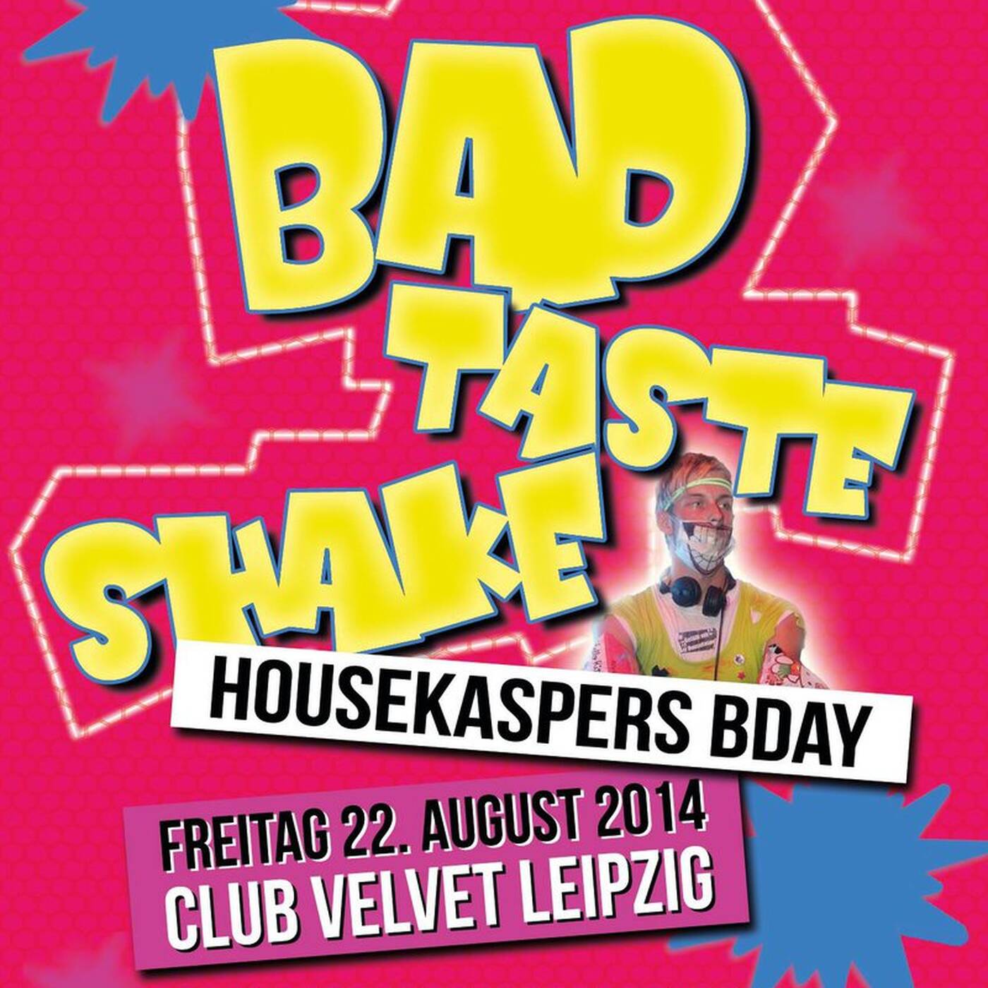 Vortex [GER] @ BAD TASTE SHAKE - HOUSEKASPER B-DAY // Club Velvet Leipzig 22.08.2014 episode artwork