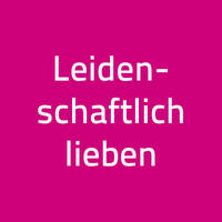 Leidenschaftlich lieben...