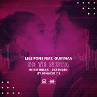 Lele Pons Feat. Guaynaa - Se Te Nota [Extended By IgnacioDj LMI] by Label Music Inc.