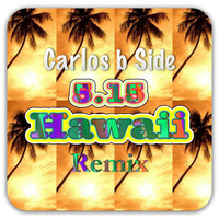 Carlos b Side - Hawaii 5.15 by Carlos b Side