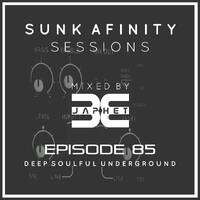 Sunk Afinity Sessions Episode 85 by Sunk Afinity Sessions by Japhet Be