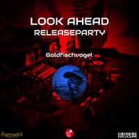 Look Ahead Releaseparty - Goldfischvogel by Electronic Beatz Network